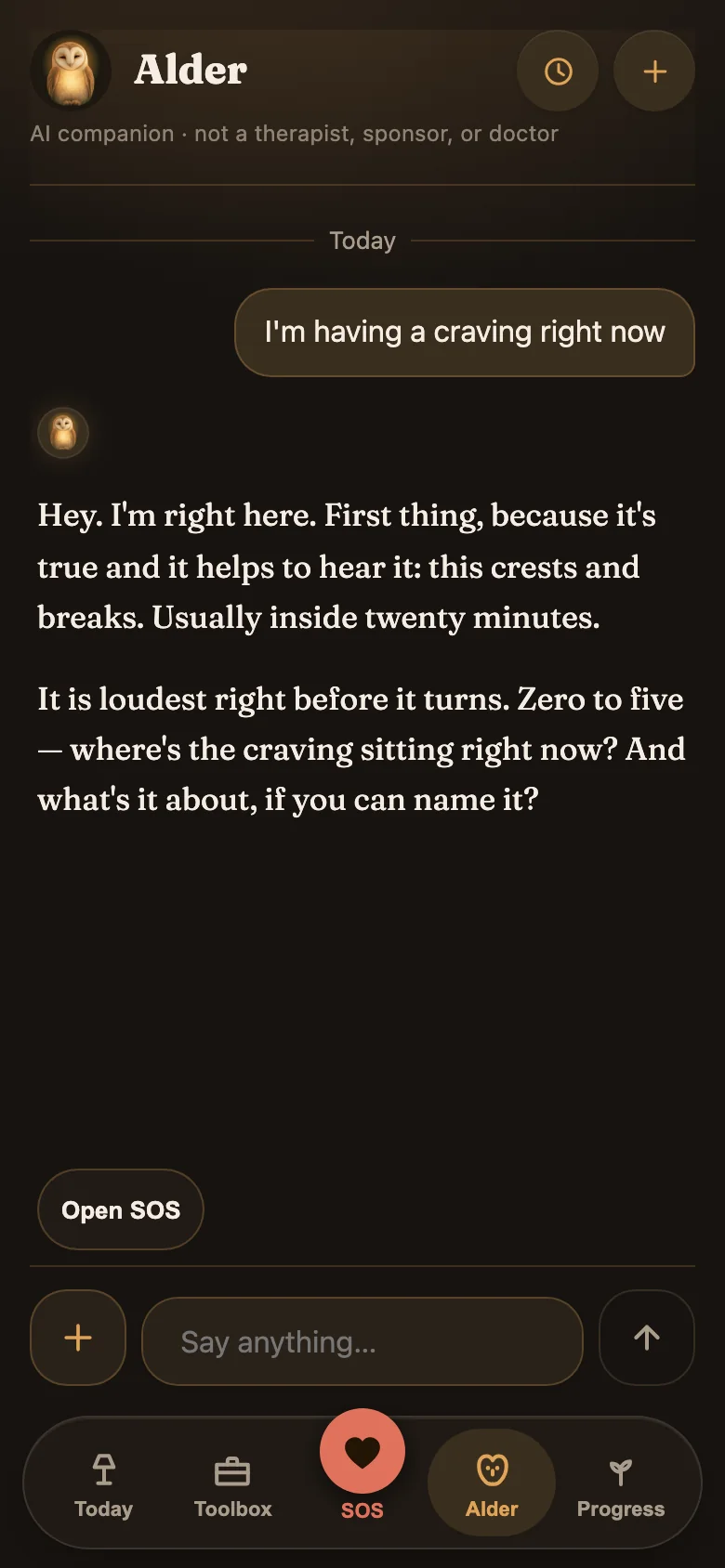 A conversation with Alder: the user says they are having a craving right now, and Alder answers that it crests and breaks — usually inside twenty minutes, loudest right before it turns — then asks how strong this one is and what is going on around it, with an Open SOS button underneath